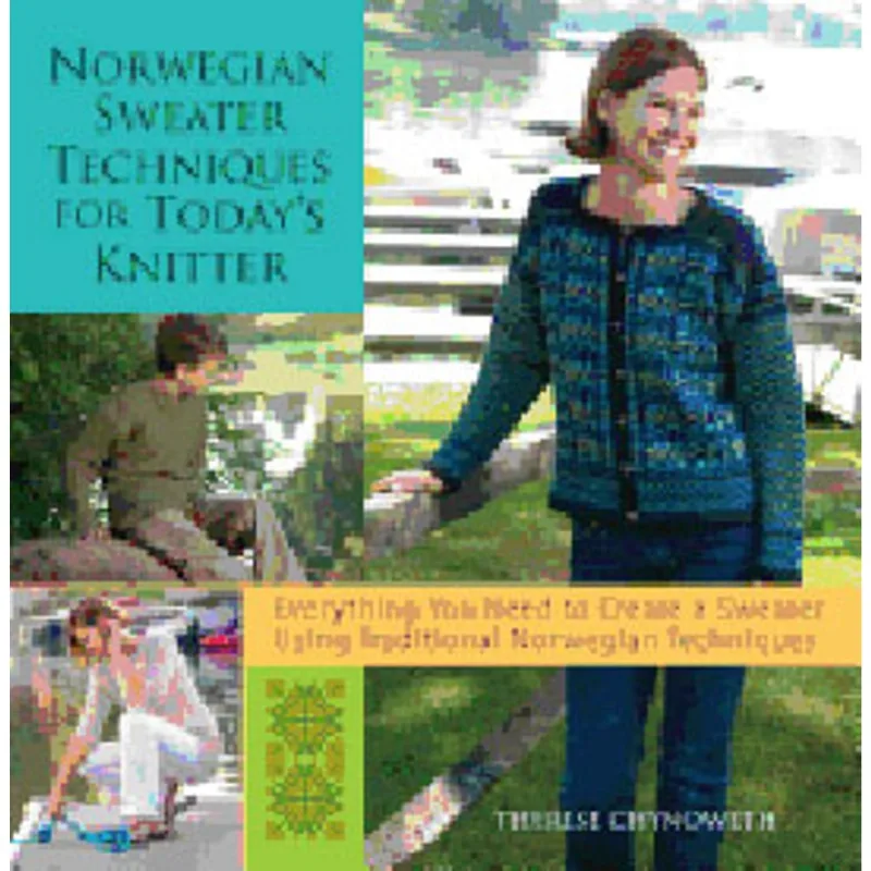 NORWEGIAN SWEATER TECHNIQUES FOR TODAY'S KNITTER