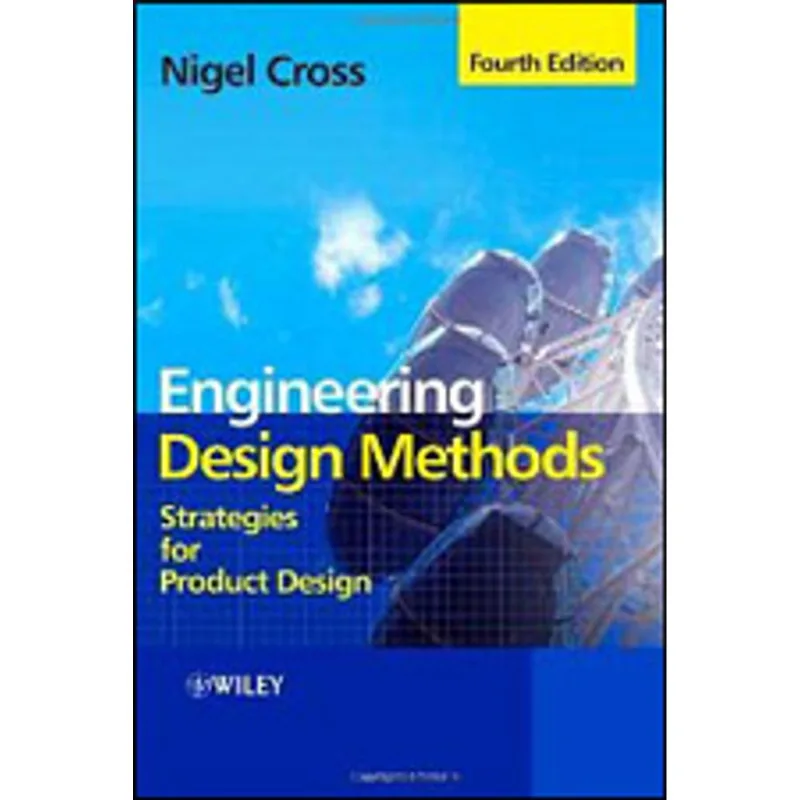 ENGINEERING DESIGN METHODS - STRATEGIES FOR PRODUCT DESIGN
