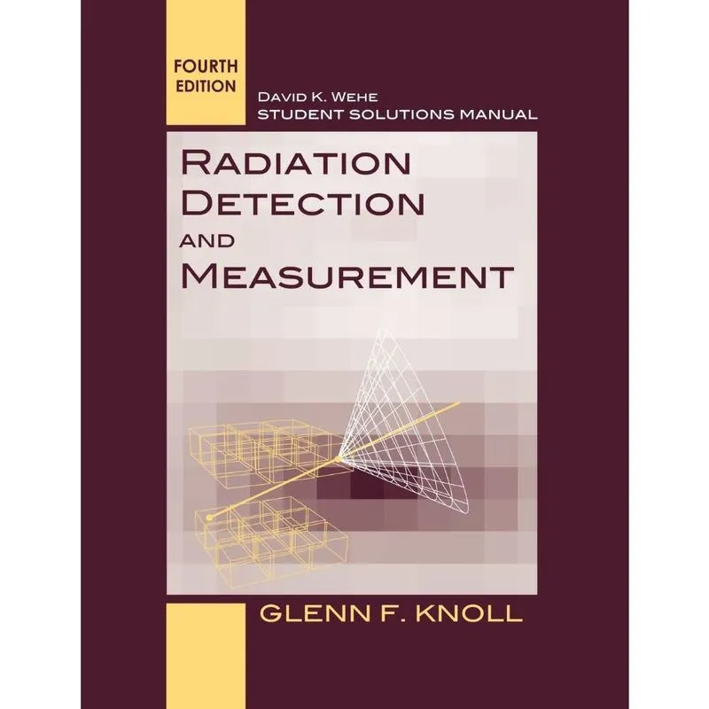 Radiation Detection and Measurement, Student Solutions Manual