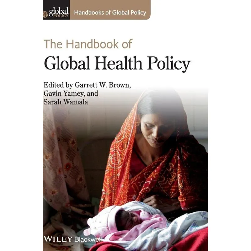 Handbook of Global Health Poli