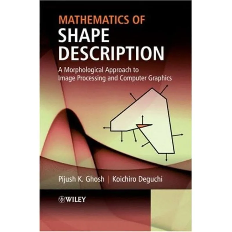 MATHEMATICS OF SHAPE DESCRIPTION