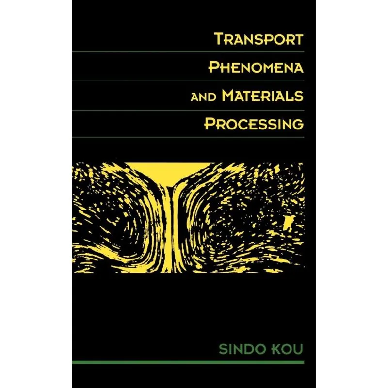 Transport Phenomena and Materials Processing