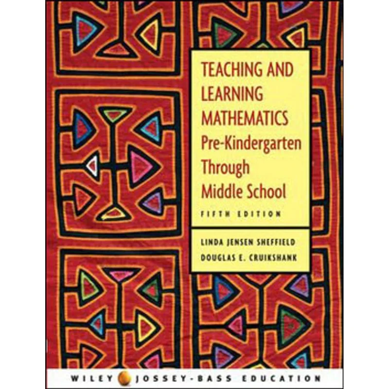 TEACHING AND LEARNING MATHEMATICS - PRE-KINDERGARTEN THROUGH MIDDLE SCHOOL