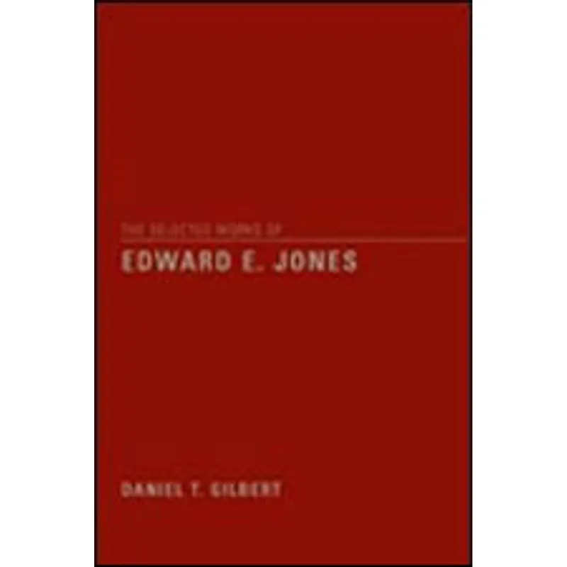 SELECTED WORKS OF EDWARD E. JONES, THE