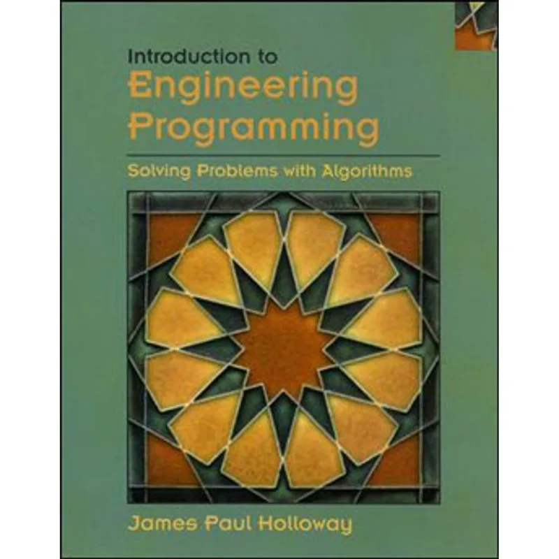INTRODUCTION TO ENGINEERING PROGRAMMING - SOLVING PROBLEMS WITH ALGORITHMS
