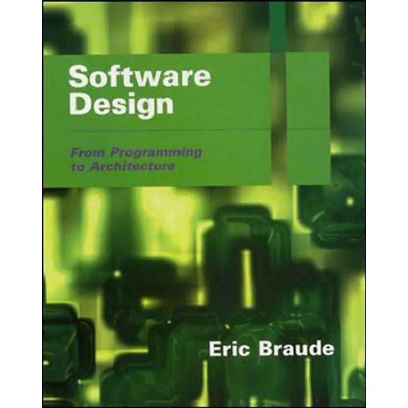 SOFTWARE DESIGN - FROM PROGRAMMING TO ARCHITECTURE