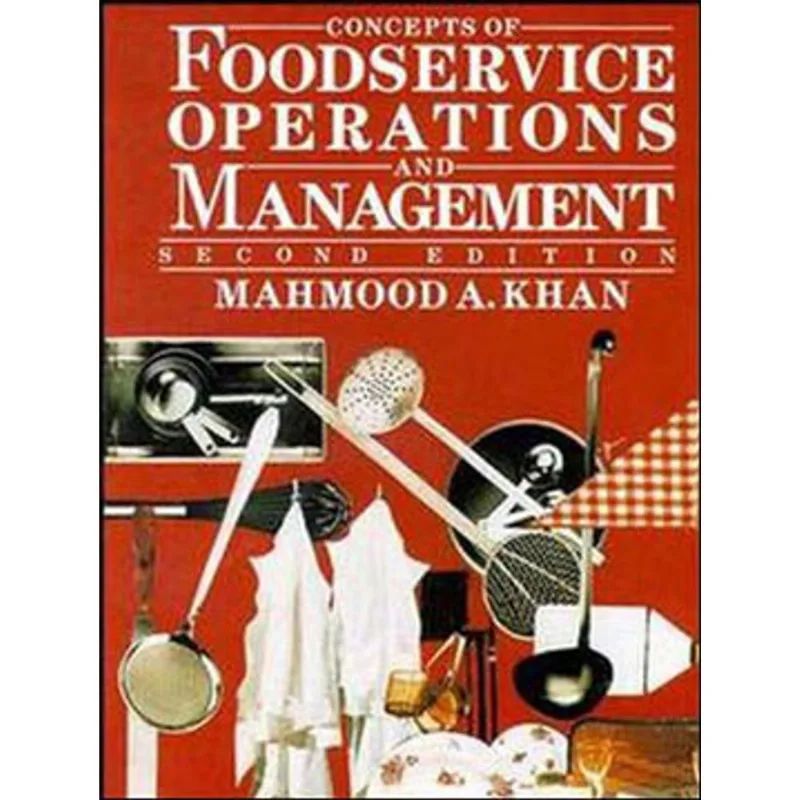 CONCEPTS OF FOODSERVICE OPERATIONS AND MANAGEMENT