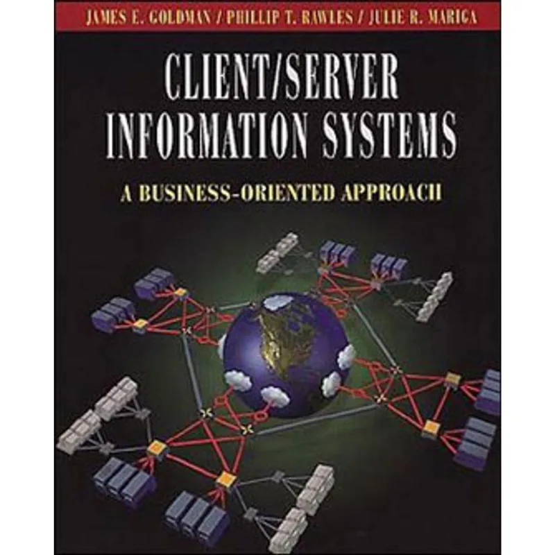 CLIENT SERVER INFORMATION SYSTEMS - A BUSINESS-ORIENTED APPROACH