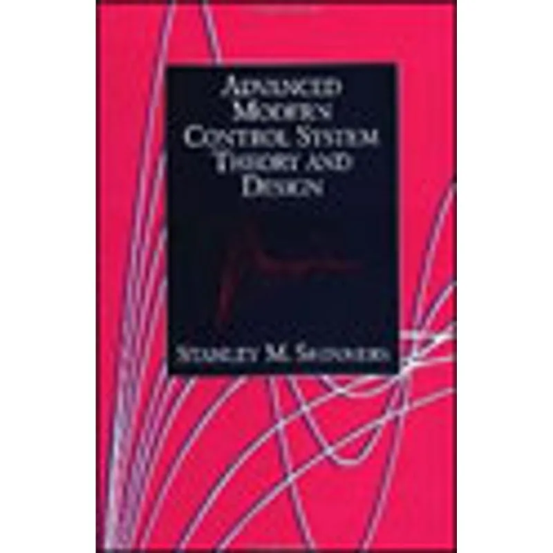 ADVANCED MODERN CONTROL SYSTEM THEORY AND DESIGN