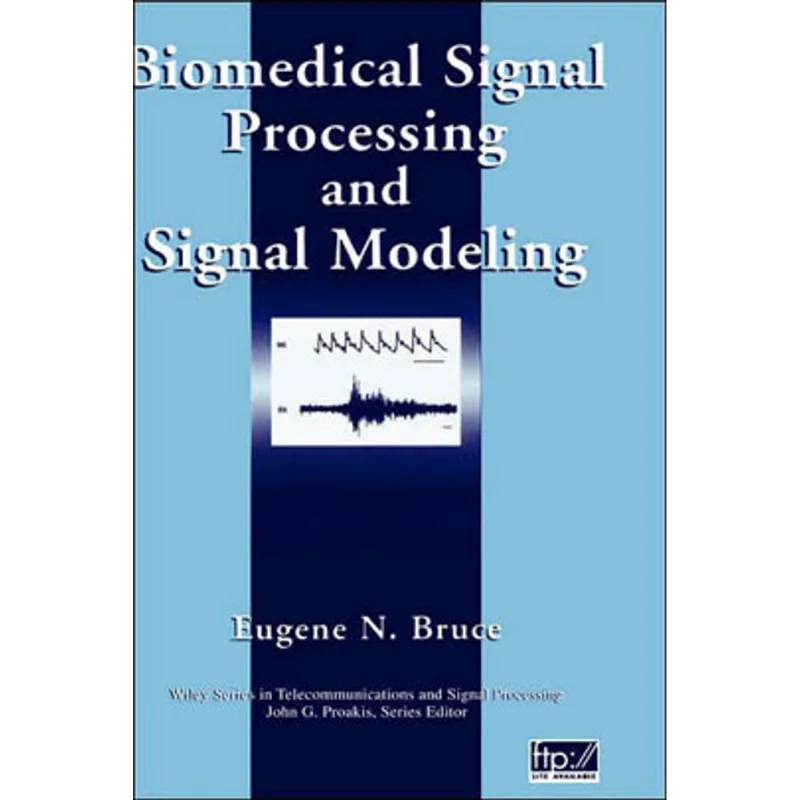 BIOMEDICAL SIGNAL PROCESSING AND SIGNAL MODELING