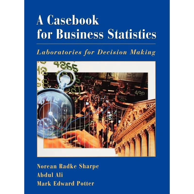 A Casebook for Business Statistics