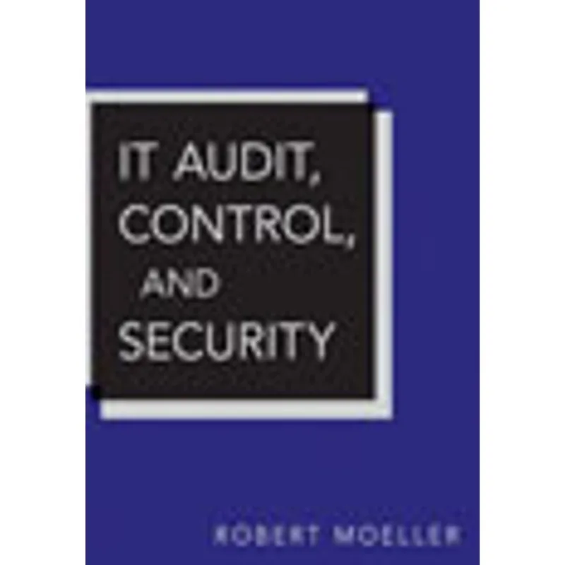 IT AUDIT, CONTROL, AND SECURITY