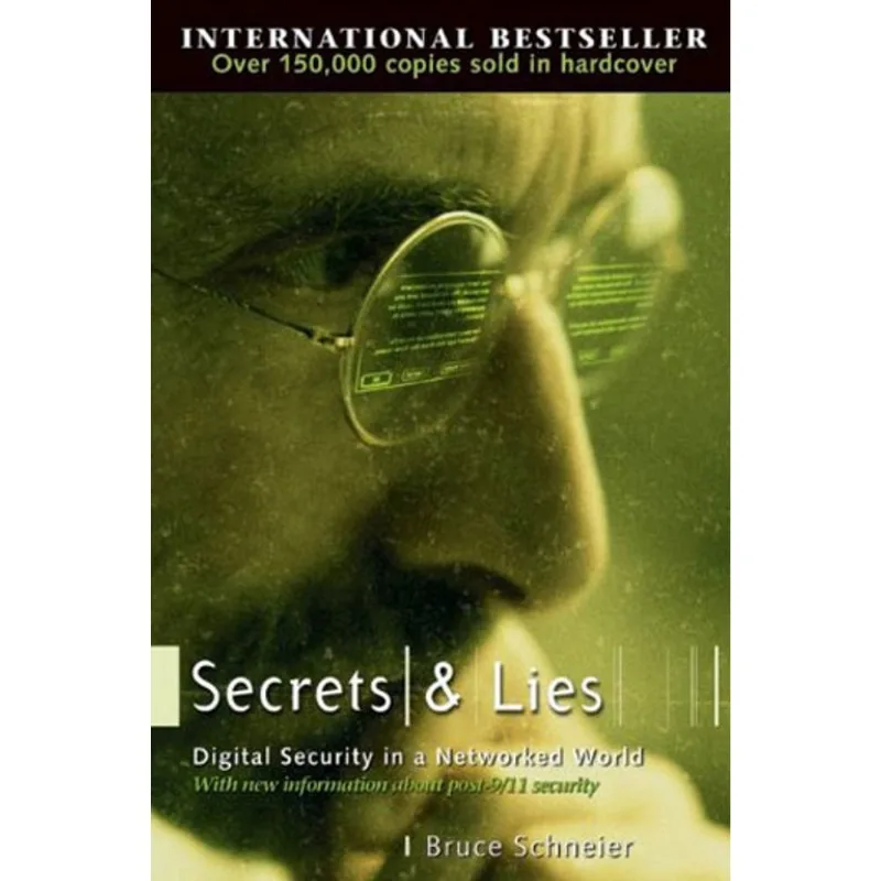 SECRETS AND LIES - DIGITAL SECURITY IN A NETWORKED WORLD