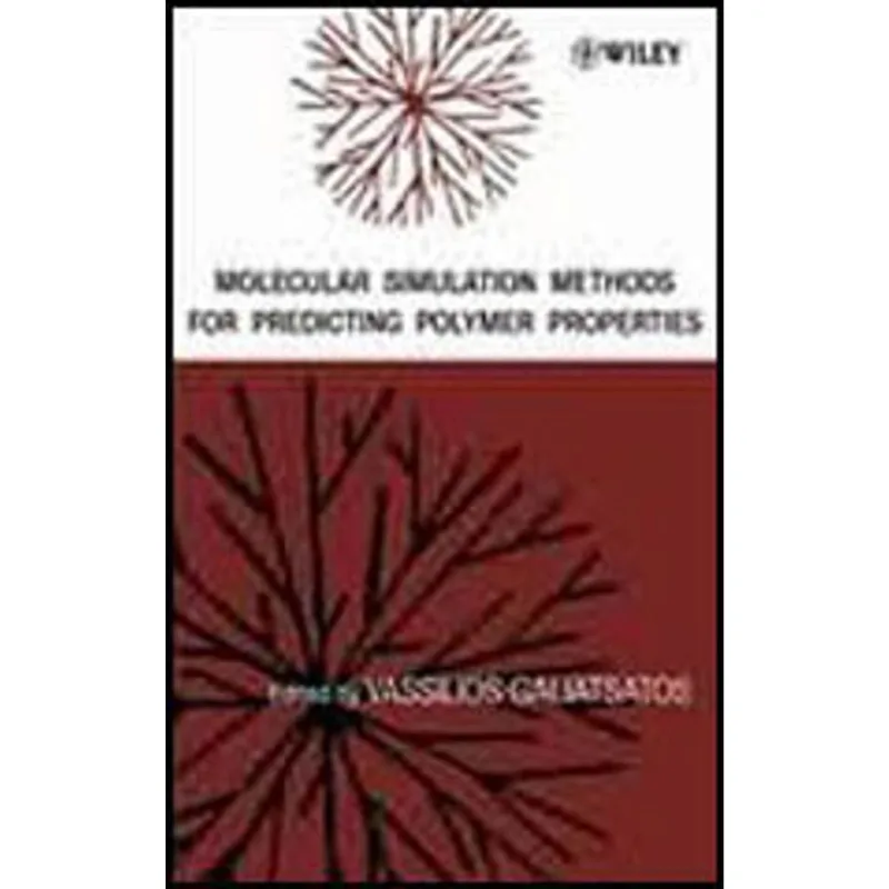 MOLECULAR SIMULATION METHODS FOR PREDICTING POLYMER PROPERTIES