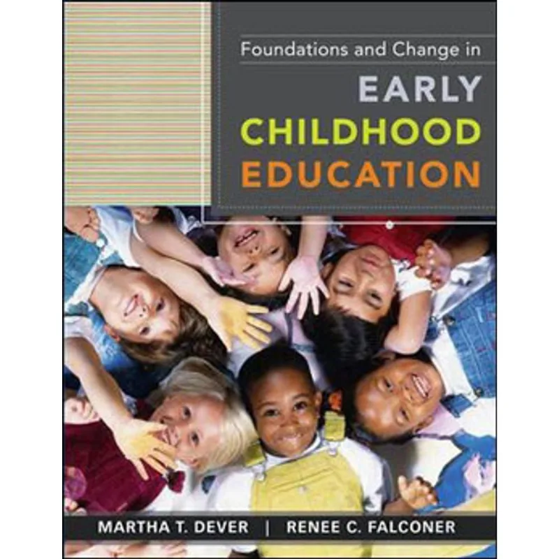 FOUNDATIONS AND CHANGE IN EARLY CHILDHOOD EDUCATION