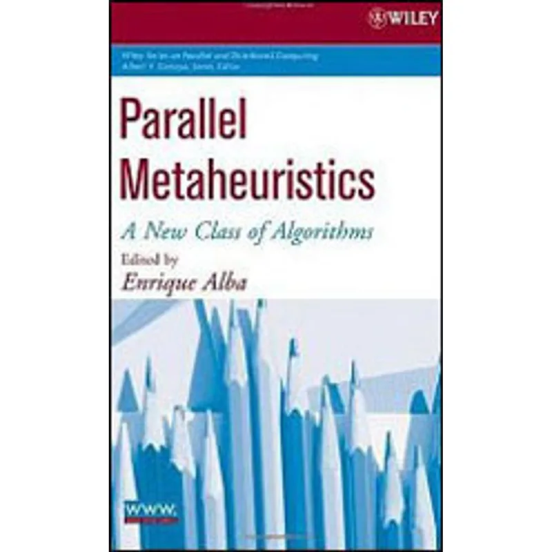 PARALLEL METAHEURISTICS - A NEW CLASS OF ALGORITHMS