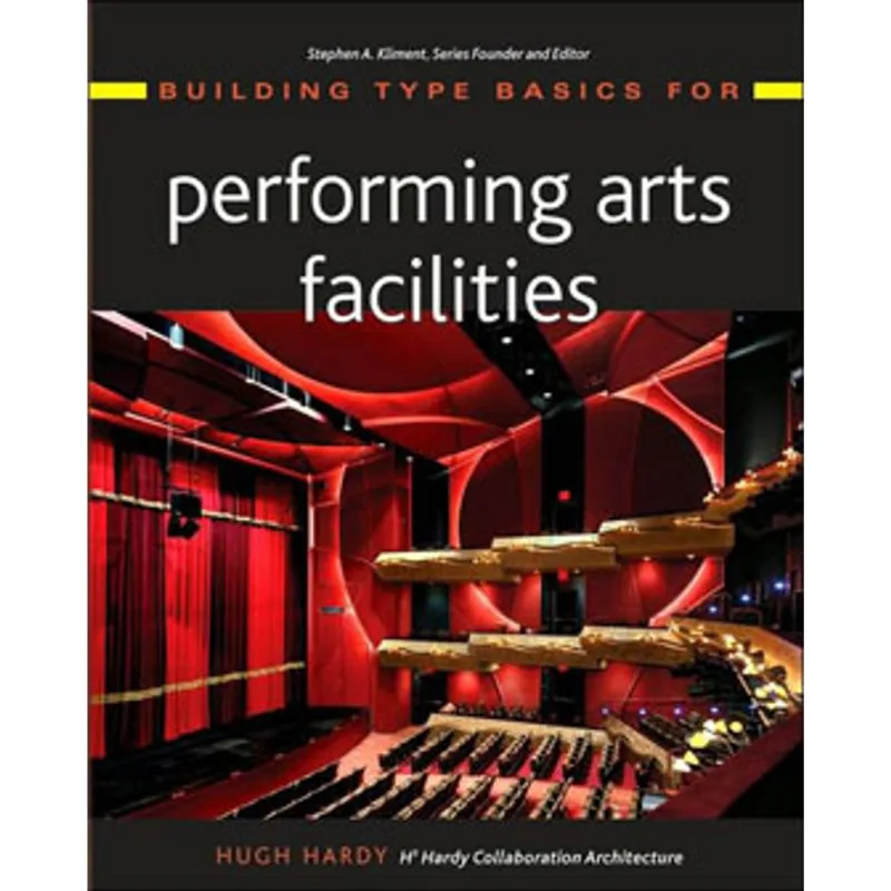 BUILDING TYPE BASICS FOR PERFORMING ARTS FACILITIES
