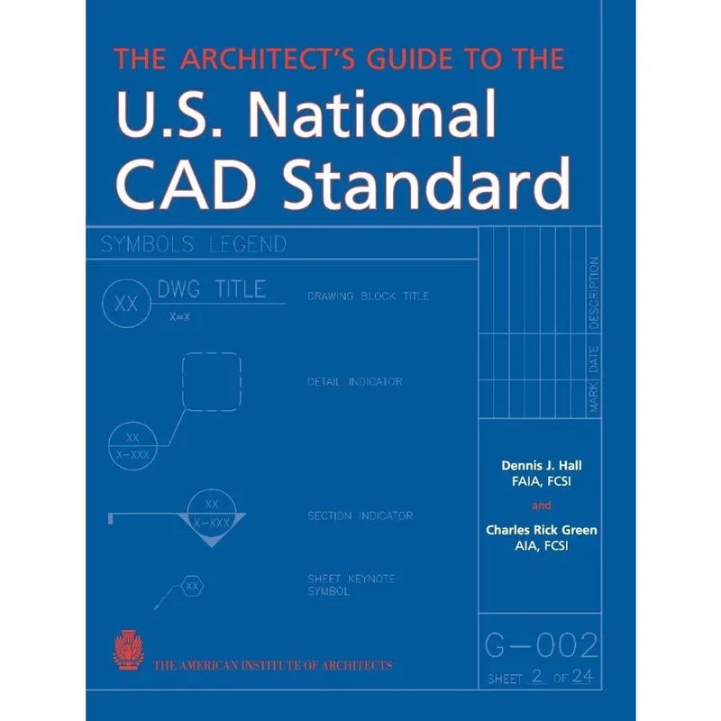 The Architects Guide to the u. S. National cad Standard