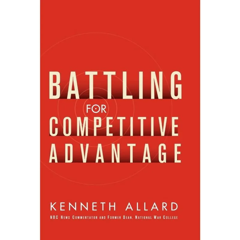Battling for Competitive Advantage