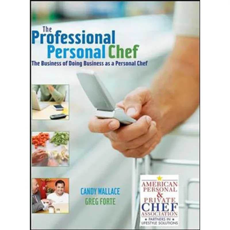 PROFESSIONAL PERSONAL CHEF, THE - THE BUSINESS OF DOING BUSINESS AS A PERSONAL CHEF