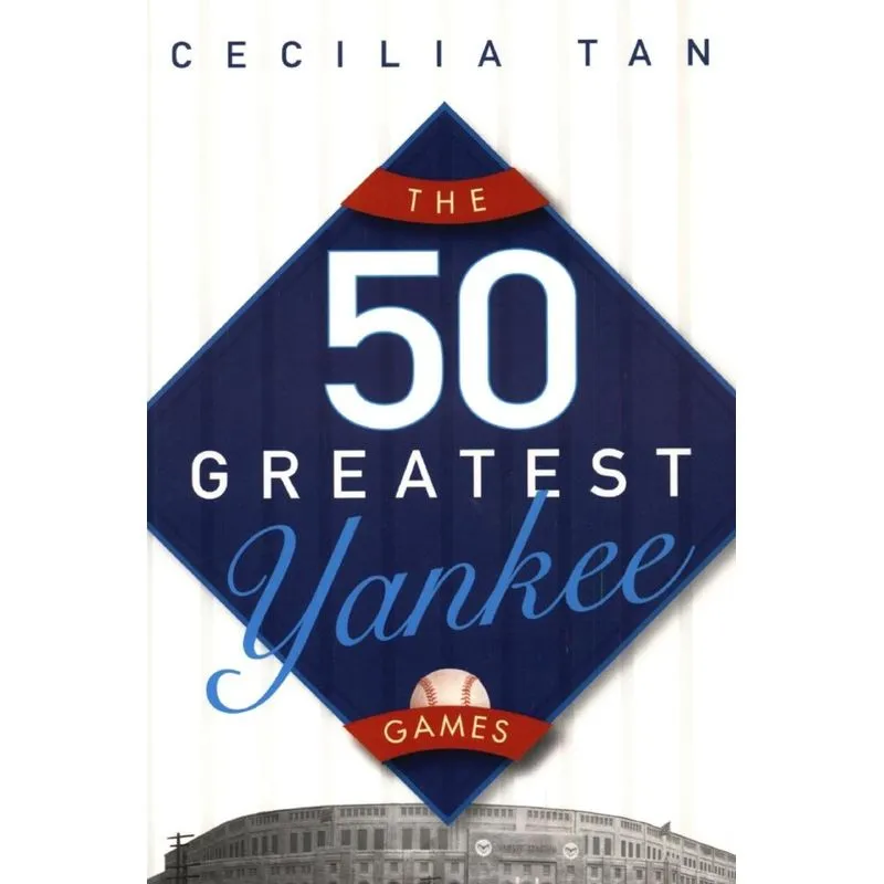 The 50 Greatest Yankee Games