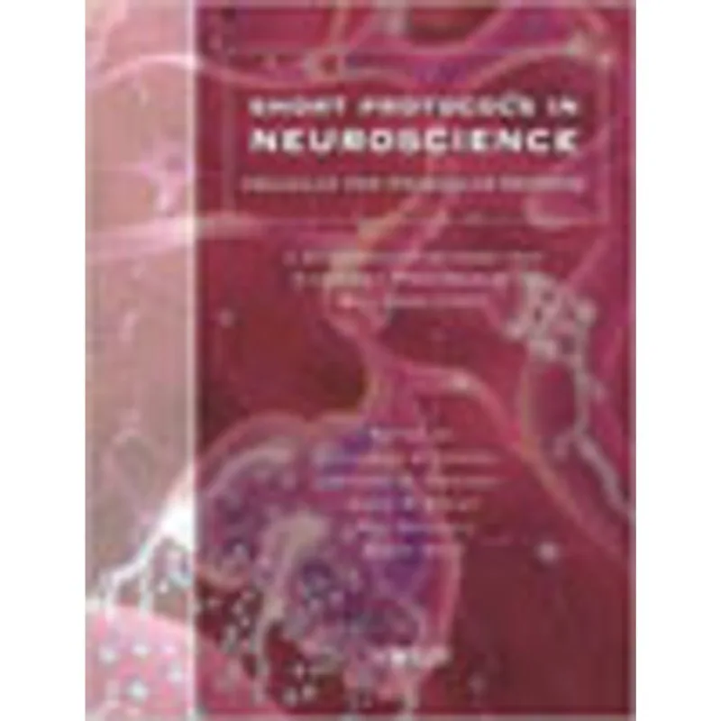 SHORT PROTOCOLS IN NEUROSCIENCE - CELLULAR AND MOLECULAR METHODS