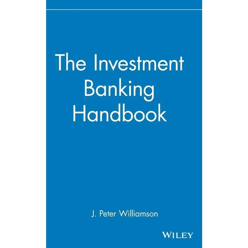 The Investment Banking Handbook