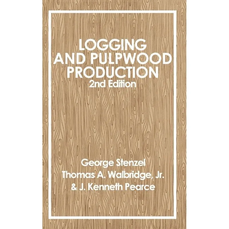 Logging and Pulpwood Production 2e