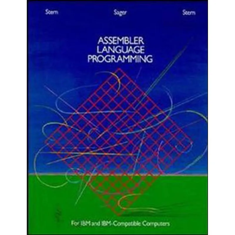 ASSEMBLER LANGUAGE PROGRAMMING FOR IBM AND IBM COMPATIBLE COMPUTERS