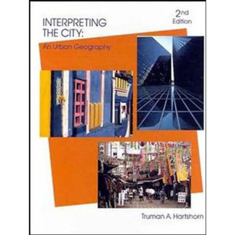 INTERPRETING THE CITY - AN URBAN GEOGRAPHY