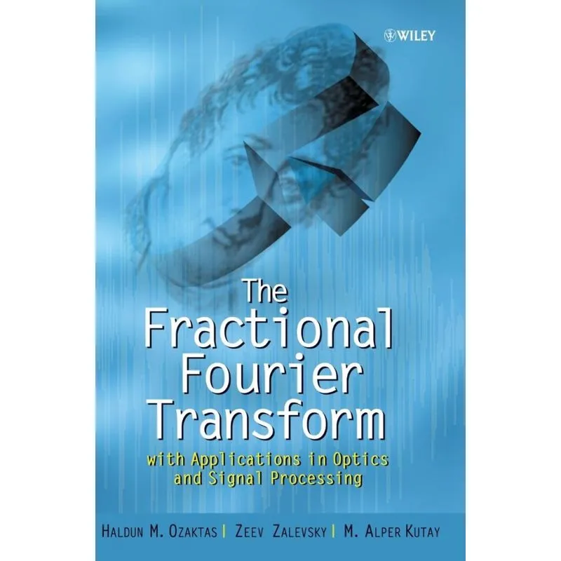 Fractional Fourier Transform