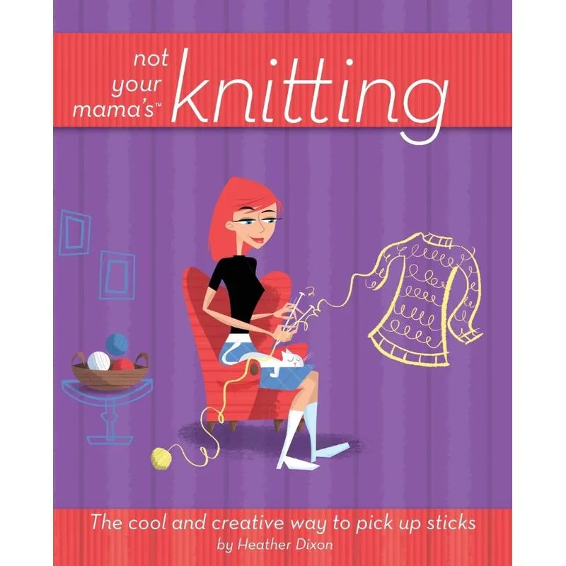 Not Your Mamas Knitting