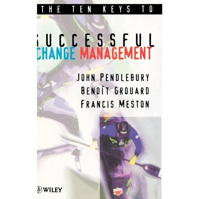 The Ten Keys to Successful Change Management