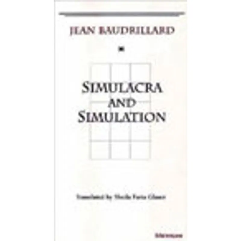 SIMULACRA AND SIMULATION