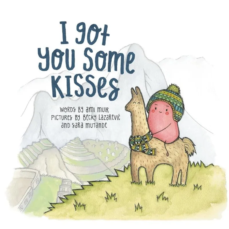 I Got You Some Kisses