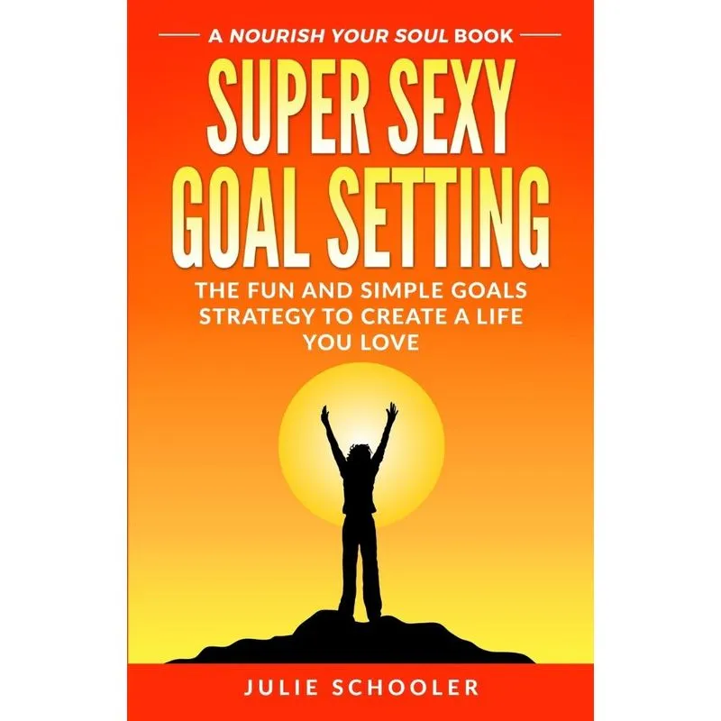 Super Sexy Goal Setting