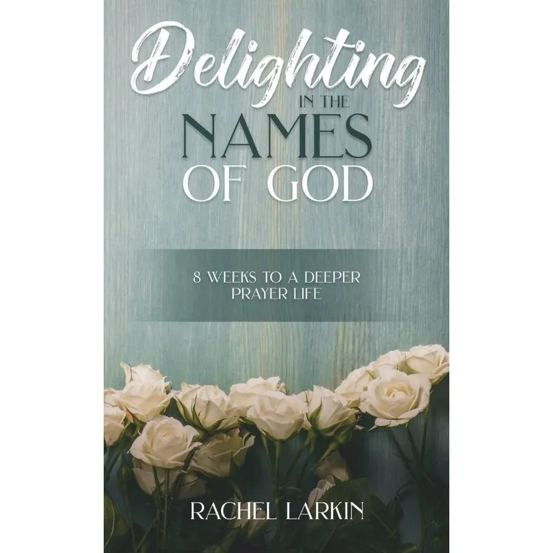 Delighting in the Names of God