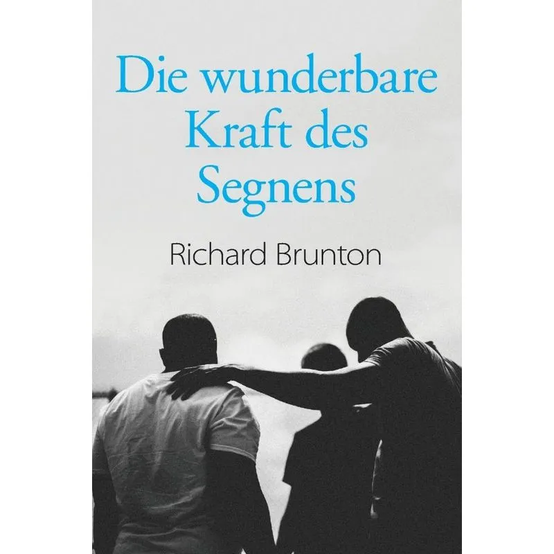 Die wunderbare Kraft des Segnens