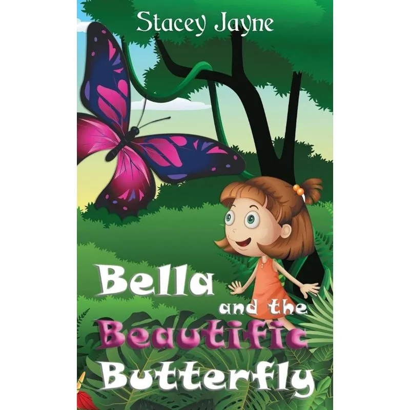 Bella and the Beautific Butterfly