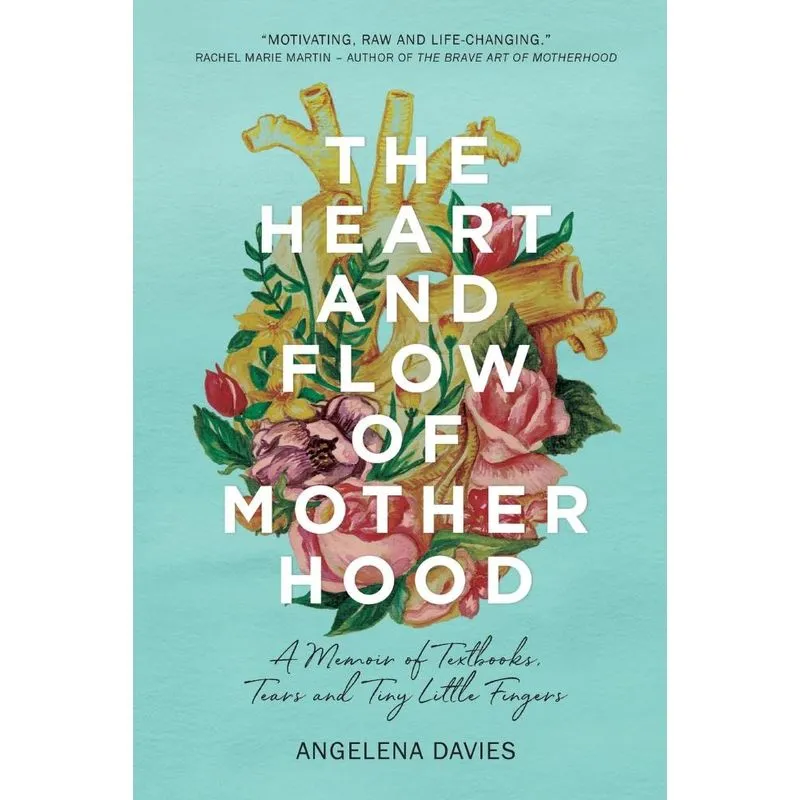 The Heart and Flow of Motherhood