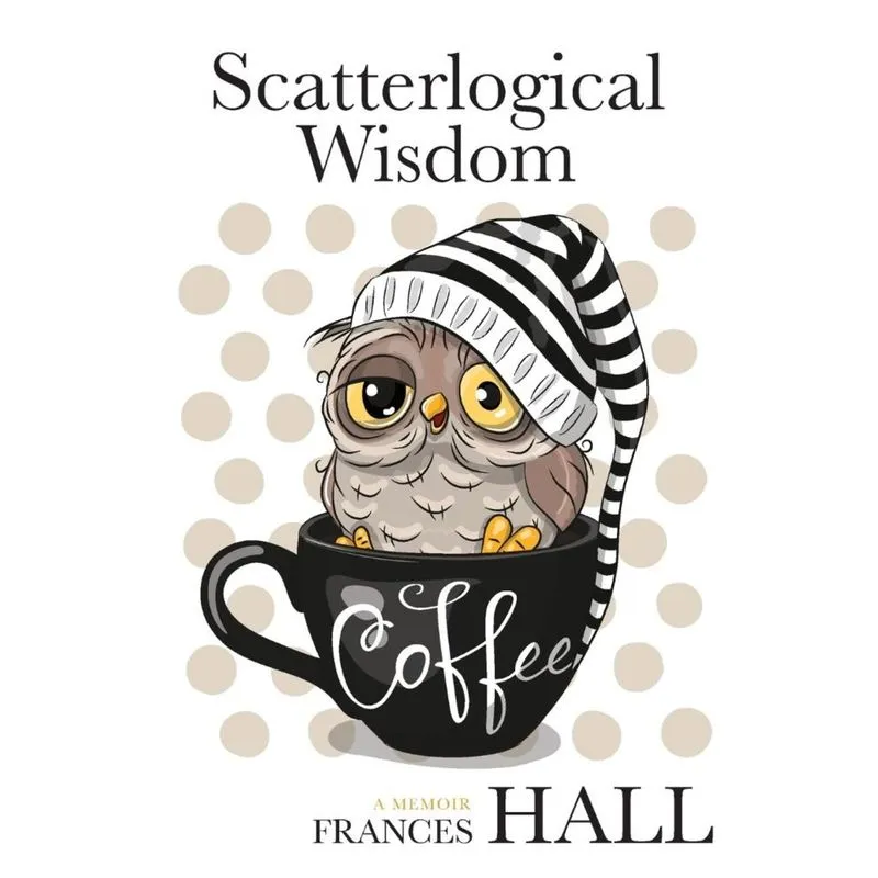 Scatterlogical Wisdom