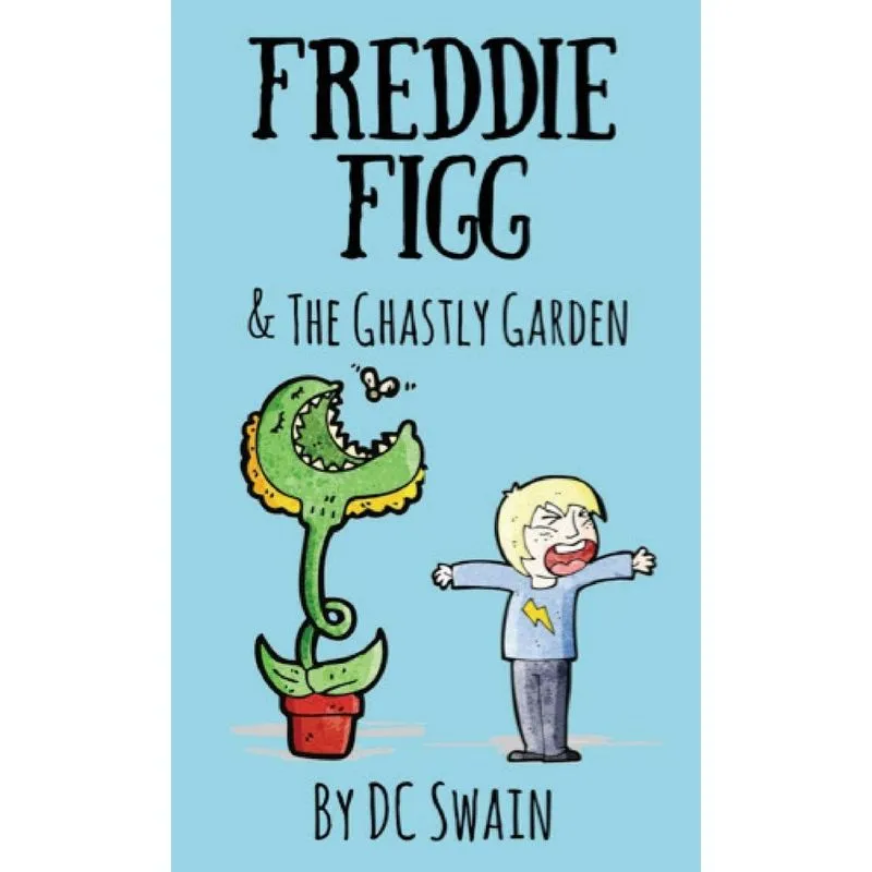 Freddie Figg & the Ghastly Garden
