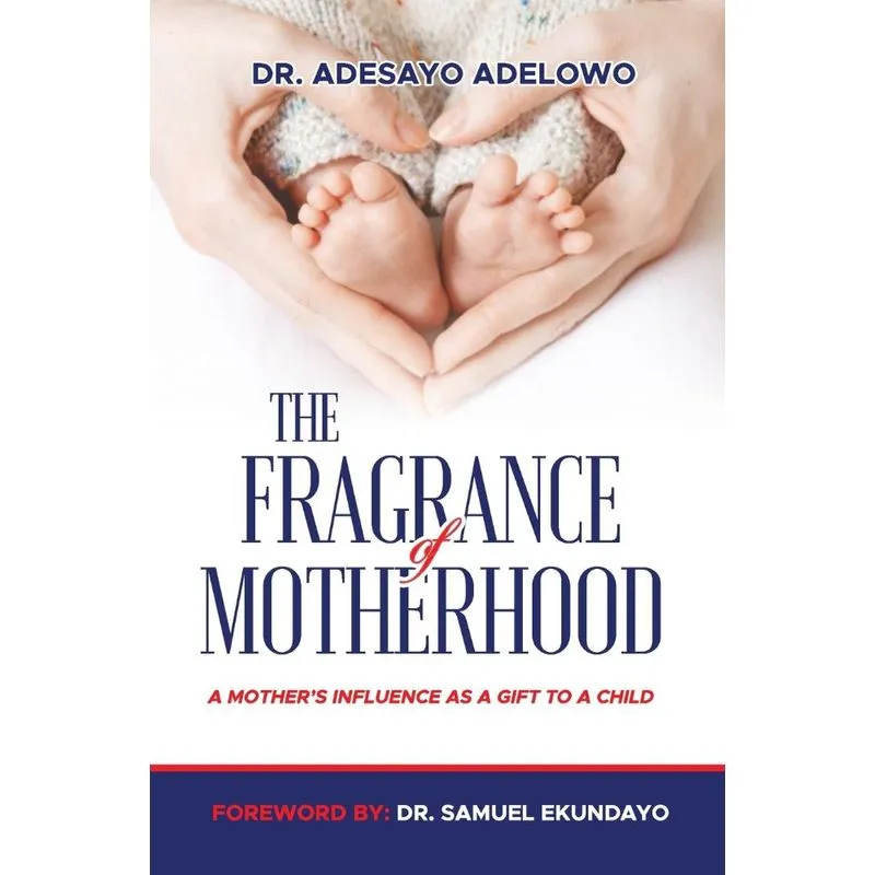 The Fragrance of Motherhood