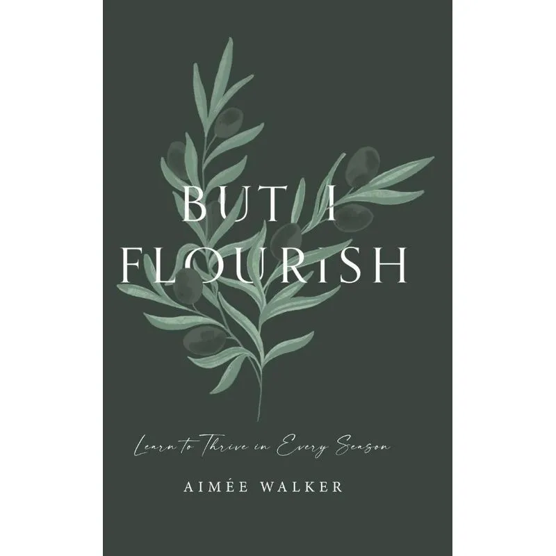 But I Flourish