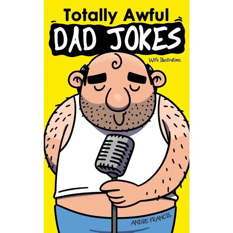 Totally Awful Dad Jokes