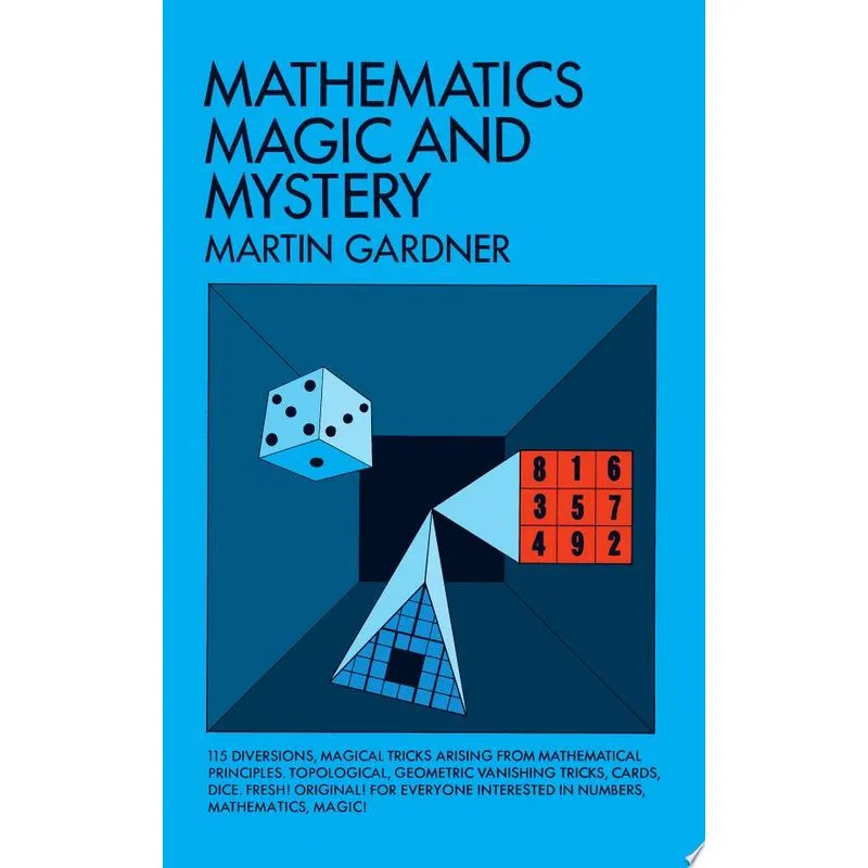 MATHEMATICS, MAGIC AND MYSTERY