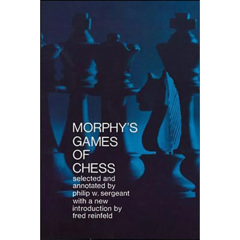 MORPHY'S GAMES OF CHESS