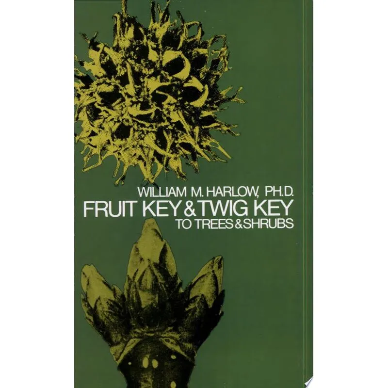 FRUIT KEY AND TWIG KEY TO TREES AND SHRUBS