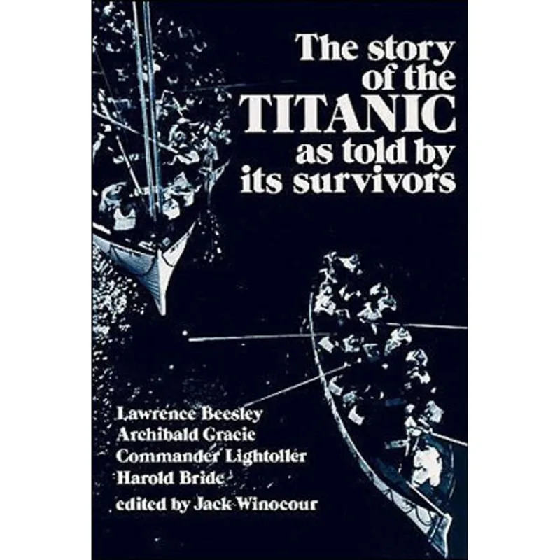 STORY OF THE TITANIC AS TOLD BY ITS SURVIVORS, THE