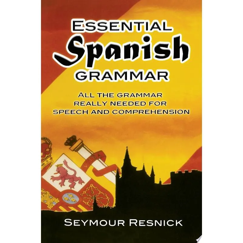 ESSENTIAL SPANISH GRAMMAR